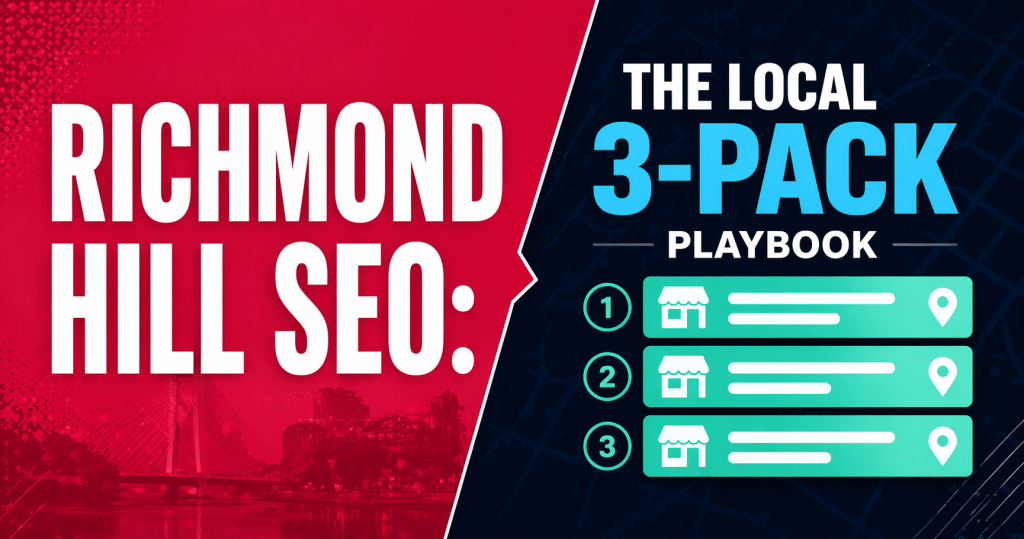Richmond Hill SEO: The Local 3-Pack Playbook