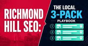Richmond Hill SEO: The Local 3-Pack Playbook