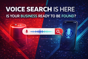 Voice Search Is Here — Is Your Business Ready to Be Found?