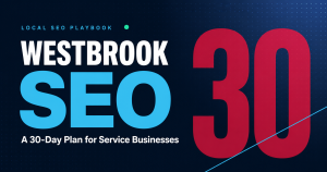 Westbrook SEO: A 30-Day Playbook for Service Businesses