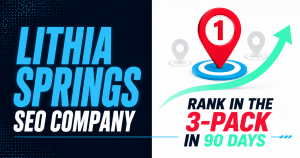 Lithia Springs SEO Company: Rank in the 3-Pack in 90 Days