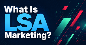 Bold blog graphic reading What Is LSA Marketing for service businesses