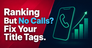 Bold blog graphic reading Ranking But No Calls Fix Your Title Tags