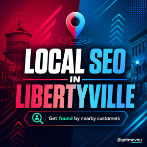 Bold split-layout graphic reading Local SEO in Libertyville with Get found by nearby customers, in Movou brand colors