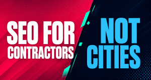 Split crimson and navy graphic reading SEO For Contractors on the left and Not Cities on the right