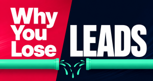 Split graphic reading Why You Lose Leads And How To Stop It