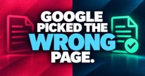 Split layout graphic reading "Google Picked the Wrong Page" with a crimson and sky blue two-tone background